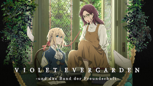 Violet Evergarden Und Das Band Der Freundschaft Netflix