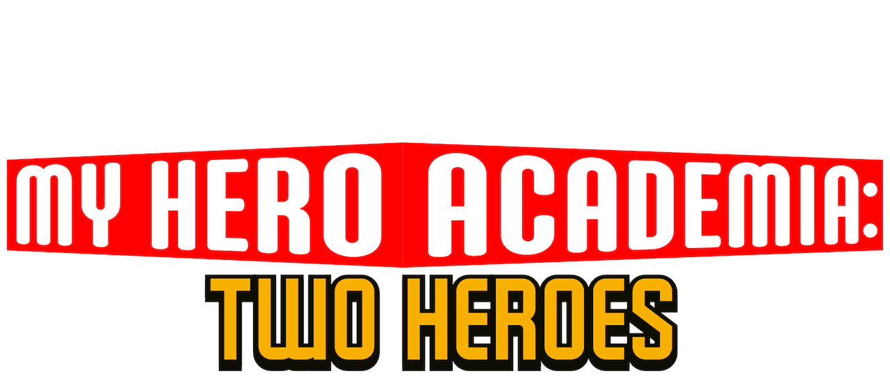 Watch My Hero Academia Two Heroes Netflix