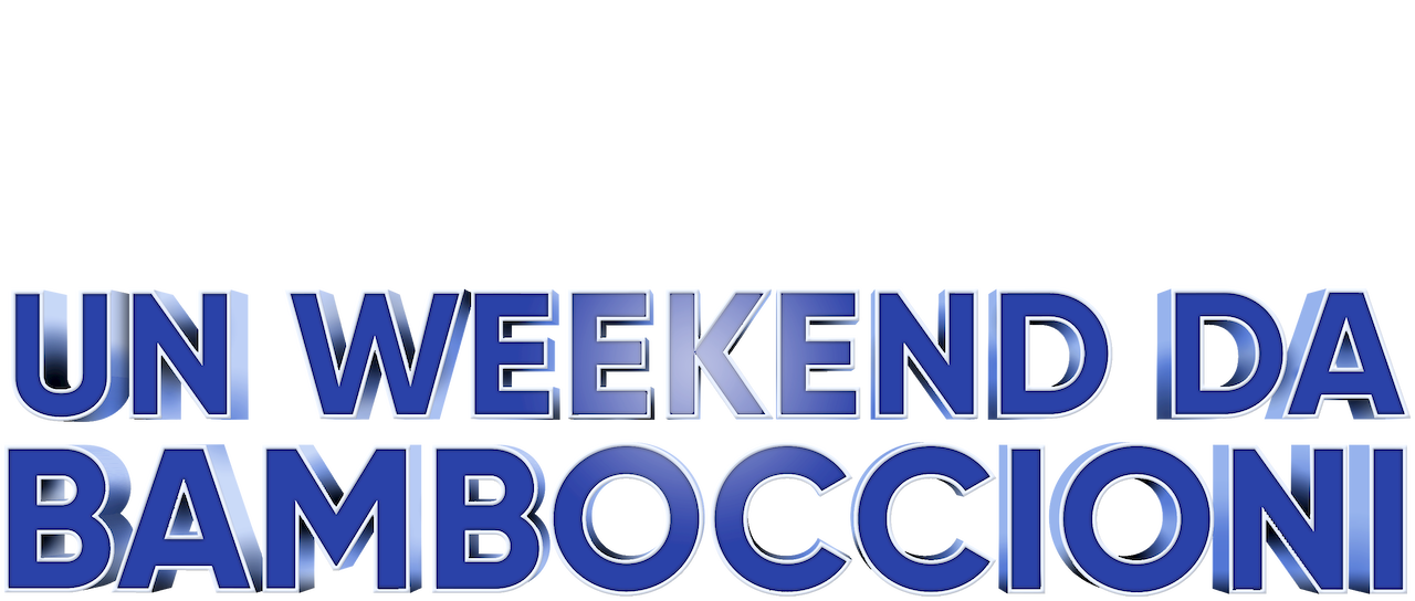 Un weekend da bamboccioni Netflix
