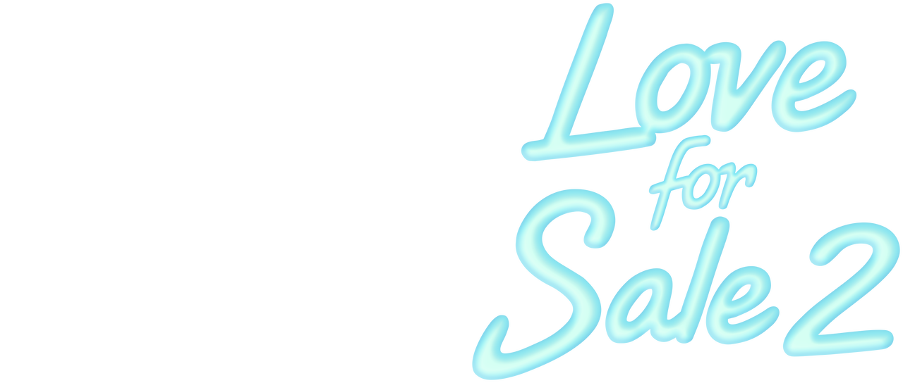 ‎Love for Sale 2‎ | Netflix
