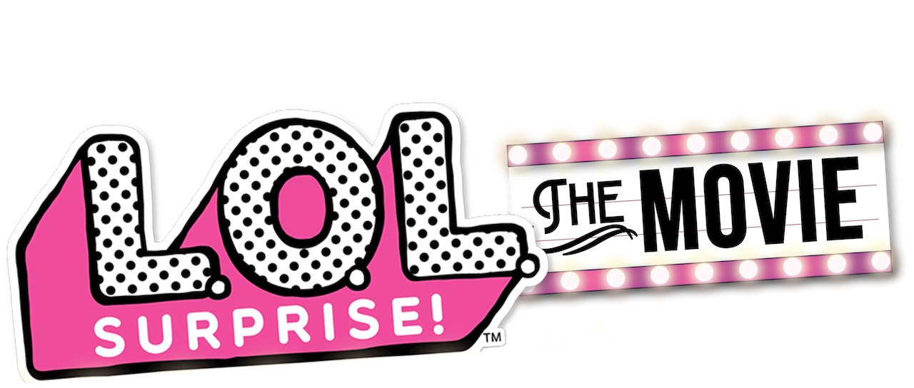 Watch LOL Surprise The Movie Netflix