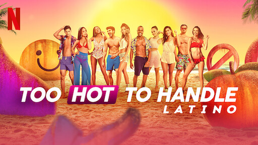 Watch Too Hot to Handle | Netflix Official Site